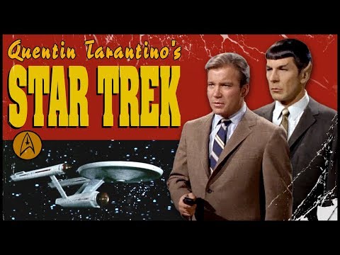 The Nerdist Presents Quentin Tarantino’s Star Trek